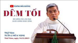 Đêm tối - Lm Giuse Hoàng Ngọc Dũng | Thứ Năm tuần 2 MV