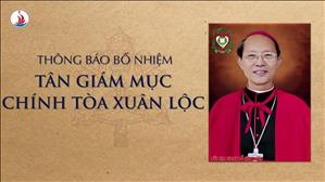Tân Giám mục Chính tòa Giáo phận Xuân Lộc