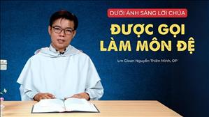 Bài 50: Được Gọi Làm Môn Đệ | Dưới ánh sáng Lời Chúa