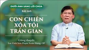 Bài 160: Con Chiên xóa tội trần gian | Dưới Ánh Sáng Lời Chúa