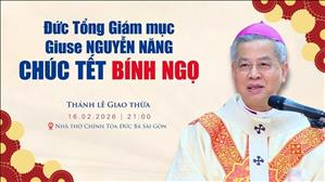 Đức TGM Giuse Nguyễn Năng chúc Tết Bính Ngọ 2026