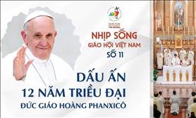 Dấu ấn 12 năm triều đại Đức Giáo hoàng Phanxicô | NHỊP SỐNG GIÁO HỘI VIỆT NAM - SỐ 11