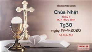 Thánh lễ trực tuyến - Chúa Nhật 2 Phục Sinh (lễ thiếu nhi) lúc 7g30 ngày 19.4.2020
