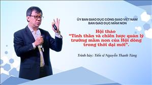 Hội thảo: Tinh thần và chiến lược quản lý trường mầm non trong thời đại mới | TS.Nguyễn Thanh Tùng