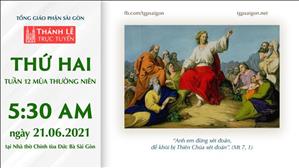TGP Sài Gòn trực tuyến 21-6-2021: Thứ Hai tuần 12 TN lúc 5:30 tại Nhà thờ Chính tòa Đức Bà