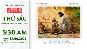 TGP Sài Gòn trực tuyến 25-6-2021: Thứ Sáu tuần 12 TN lúc 5:30 tại Nhà thờ Chính tòa Đức Bà