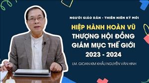 Hiệp Hành Hoàn Vũ - Thượng Hội Đồng Giám mục Thế Giới 2023-2024 | Người Giáo dân Thiên niên kỷ mới