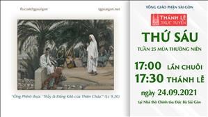 TGPSG Thánh Lễ trực tuyến 24-9-2021: Thứ Sáu tuần 25 TN lúc 17:30 tại Nhà thờ Chính tòa Đức Bà