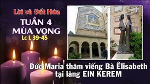 Lời & Đất Hứa: Đức Maria thăm viếng Bà Êlisabét tại làng Ein Kerem