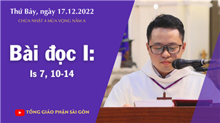 CN 4 mùa Vọng năm A - Bài đọc I: Is 7, 10-14