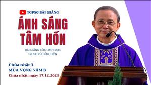 Ánh sáng tâm hồn - Lm Giuse Vũ Hữu Hiền | CN 3 MV năm B