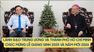 Lãnh đạo Trung ương và Thành phố Hồ Chí Minh chúc mừng Lễ Giáng Sinh 2025 và Năm Mới 2026