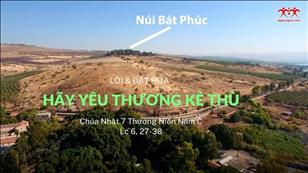 Lời & Đất Hứa - CN 7 TN năm C: Hãy yêu thương kẻ thù