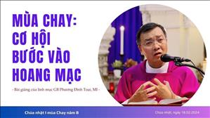 Mùa Chay: cơ hội bước vào hoang mạc - Lm GB Phương Đình Toại, MI | CN I MC năm B