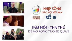 Sám hối - Tha thứ để mở rộng tương quan | Nhịp sống Giáo Hội Việt Nam - Số 15