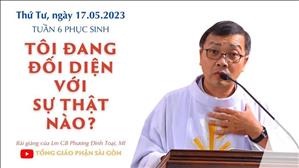 Tôi đang đối diện với sự thật nào? - Lm GB Phương Đình Toại, MI | Thứ Tư tuần 6 PS