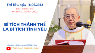 KTT Mình Máu Thánh Chúa - Bí tích Thánh Thể là Bí tích Tình yêu
