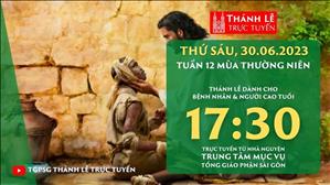 Thánh lễ trực tuyến | 17:30 | Thứ Sáu Tuần 12 Mùa Thường Niên | Ngày 30-6-2023 | TTMV TGPSG