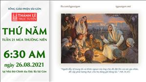 TGP Sài Gòn trực tuyến 26-8-2021: Thứ Năm tuần 21 TN lúc 6:30 tại Nhà thờ Chính tòa Đức Bà