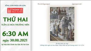 TGP Sài Gòn trực tuyến 30-8-2021: Thứ Hai tuần 22 TN lúc 6:30 tại Nhà thờ Chính tòa Đức Bà