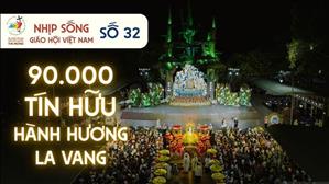 90.000 tín hữu hành Hương La Vang | Nhịp sống Giáo hội Việt Nam