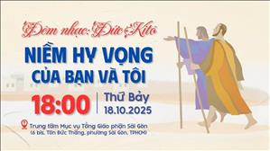 Đêm nhạc: Đức Kitô - Hy vọng cho bạn và tôi | 18:00 ngày 18-10-2025 | Trung tâm Mục vụ