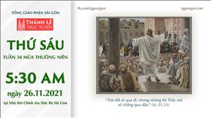 TGP Sài Gòn trực tuyến 26-11-2021: Thứ Sáu tuần 34 TN lúc 5:30 tại Nhà thờ Chính tòa Đức Bà