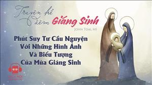 Phút suy tư cầu nguyện với những hình ảnh và biểu tượng của Mùa Giáng sinh