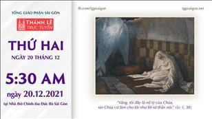 TGP Sài Gòn trực tuyến 20-12-2021 lúc 5:30 tại Nhà thờ Chính tòa Đức Bà