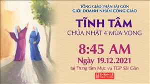 Tĩnh tâm mùa Vọng dành cho Giới Doanh nhân Công giáo vào lúc 8:45 ngày 19-12-2021