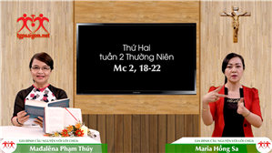 Gia đình cầu nguyện với Lời Chúa: Thứ Hai tuần 2 Thường Niên (Mc 2, 18-22)