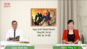 Con Phải Làm Gì? - Thánh Phaolô Tông đồ trở lại (Mc 16, 15-18)