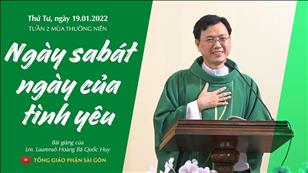 TGPSG Bài giảng: Thứ Tư tuần 2 mùa Thường niên ngày 19-1-2022 tại Nhà nguyện Trung tâm Mục vụ TGP Sài Gòn