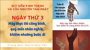 NGÀY THỨ III: Hãy thực thi công bình, quý mến nhân nghĩa, khiêm nhường bước đi