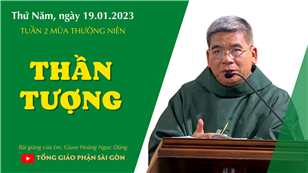 Thần tượng - Lm. Giuse Hoàng Ngọc Dũng | Thứ Năm tuần 2 TN