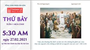 TGP Sài Gòn - Thánh lễ trực tuyến 27-2-2021: Thứ Bảy tuần 1 MC lúc 5:30 tại Nhà thờ Chính tòa Đức Bà