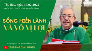 CN 7 TN năm C - Sống hiền lành và vô vị lợi