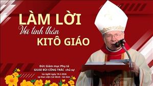 Làm lời với tinh thần Kitô Giáo - Bài giảng mùng 3 Tết Bính Ngọ | Đức Cha Giuse Bùi Công Trác