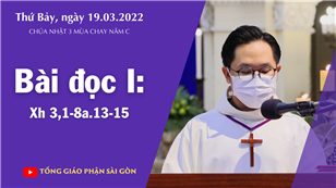 CN 3 MC năm C - Bài đọc I: Xh 3,1-8a.13-15