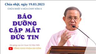 Bảo dưỡng cặp mắt đức tin - Lm Giuse Vũ Hữu Hiền | CN 4 MC năm A