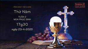 Thánh lễ trực tuyến - Thứ Năm tuần 2 Phục sinh lúc 17g30 ngày 23.4.2020