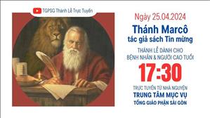 Thứ Năm tuần 4 Phục sinh | 17:30 Ngày 25-4-2024 | TTMV TGPSG