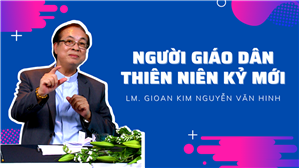 TGP Sài Gòn - Người Giáo dân của Thiên niên kỷ mới