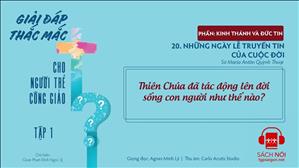 TGP Sài Gòn - Giải đáp thắc mắc cho người trẻ Công giáo tập 1.20: Những ngày lễ truyền tin của cuộc đời