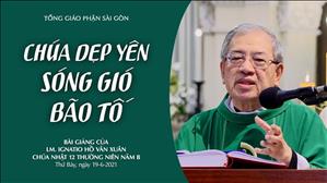 CN 12 TN năm B - Chúa dẹp yên sóng gió bão tố