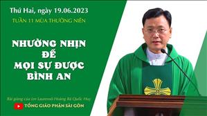 Nhường nhịn để mọi sự được bình an - Lm Laurensô Hoàng Bá Quốc Huy | Thứ Hai tuần 11 TN