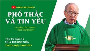 Phó thác và tin yêu - Lm Rôcô Nguyễn Duy | Thứ Tư tuần 15 TN
