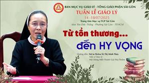 Từ tổn thương.... đến hy vọng | Nt Têrêsa Trì Thị Minh Thúy Tiến sĩ Tâm lý