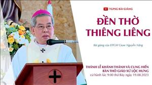 Đền thờ thiêng liêng - ĐTGM Giuse Nguyễn Năng | Khánh thành và Cung hiến Bàn thờ Gx Lộc Hưng