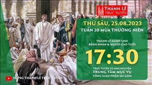 Thánh lễ trực tuyến | 17:30 | Thứ Sáu Tuần 20 Mùa Thường Niên | Ngày 25-8-2023 | TTMV TGPSG